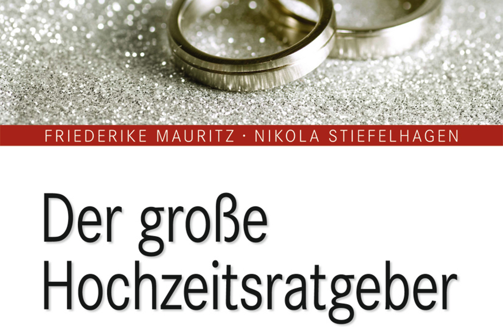 Leseprobe: „Der große Hochzeitsratgeber“